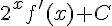 {2^x}f'(x) + C